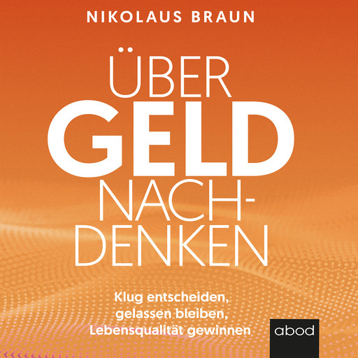 Über Geld nachdenken, Nikolaus Braun