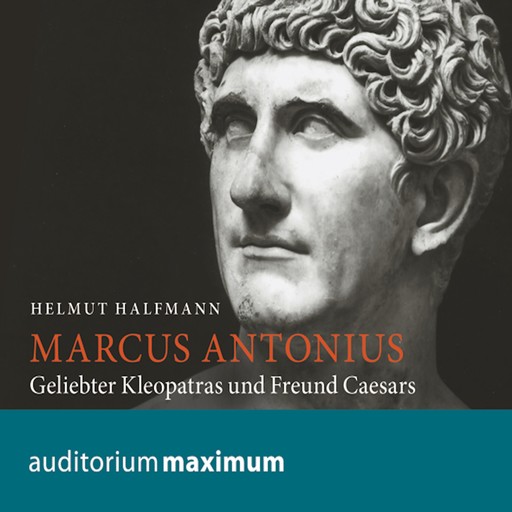Marcus Antonius (Ungekürzt), Helmut Halfmann