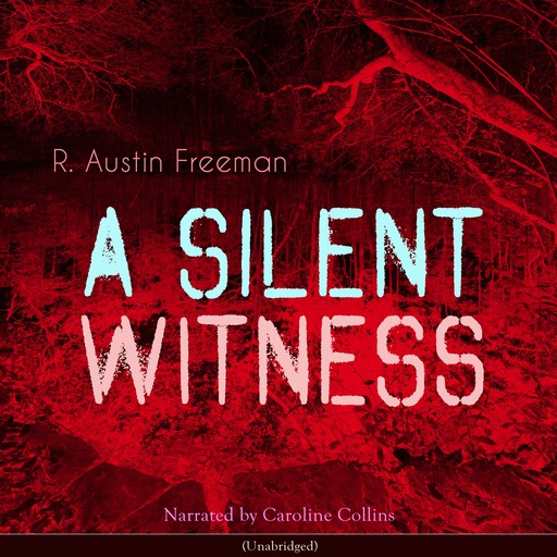 A Silent Witness, R.Austin Freeman