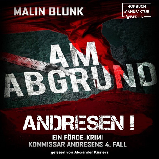 Am Abgrund - Andresen!, Band 4 (ungekürzt), Malin Blunk