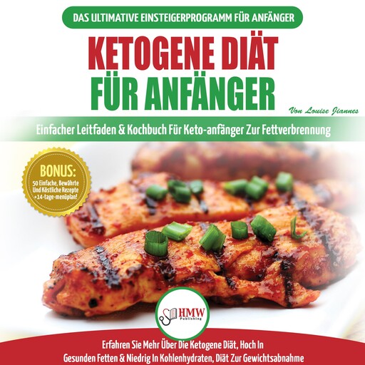 Ketogene Diät Für Anfänger: Anfängerfehler Bei Der Ketogenen Diät Für Männer Und Frauen Endlich Aufgedeckt (Ketogene Diät, Ketose, Keto-diät, Low-carb-diät) (Bücher In Deutsch/Ketogenic German Book), Louise Jiannes