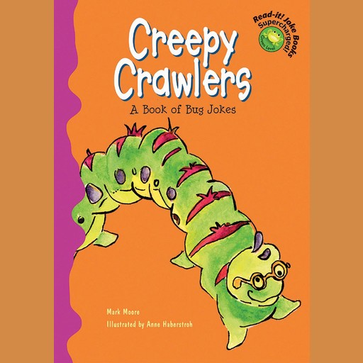 Creepy Crawlers, Mark Moore