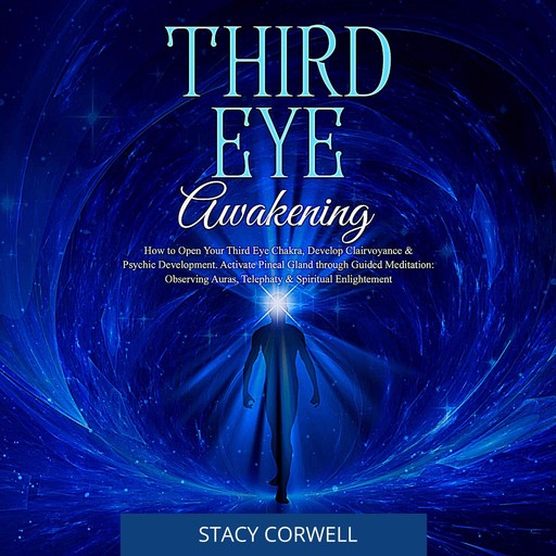 Third Eye Awakening, Stacy Corwell