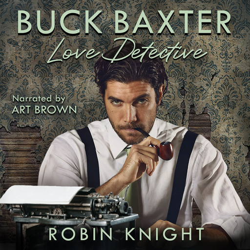 Buck Baxter, Love Detective, Robin Knight