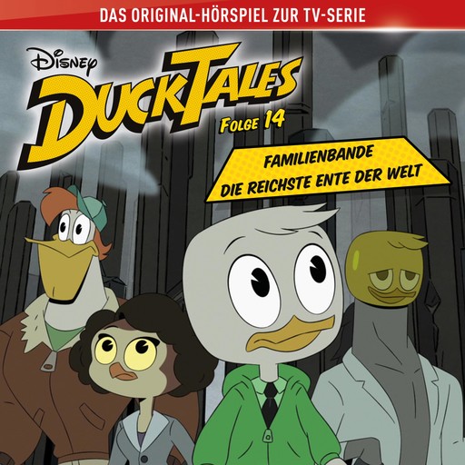 14: Familienbande / Die reichste Ente der Welt (Hörspiel zur Disney TV-Serie), Daniel Charles Futcher