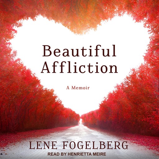 Beautiful Affliction, Lene Fogelberg