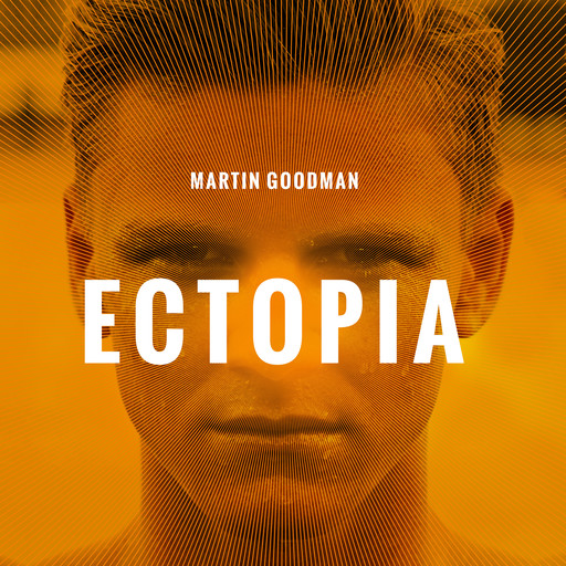 Ectopia (unabridged), Martin Goodman