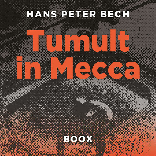 Tumult in Mecca, Hans Peter Bech