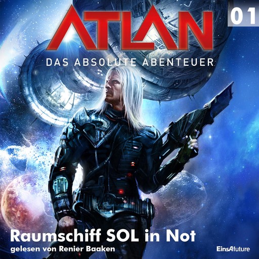 Atlan - Das absolute Abenteuer 01: Raumschiff SOL in Not, William Voltz, Peter Griese