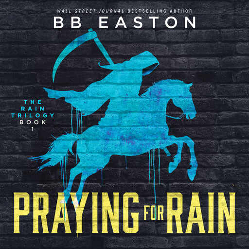 Praying for Rain, BB Easton