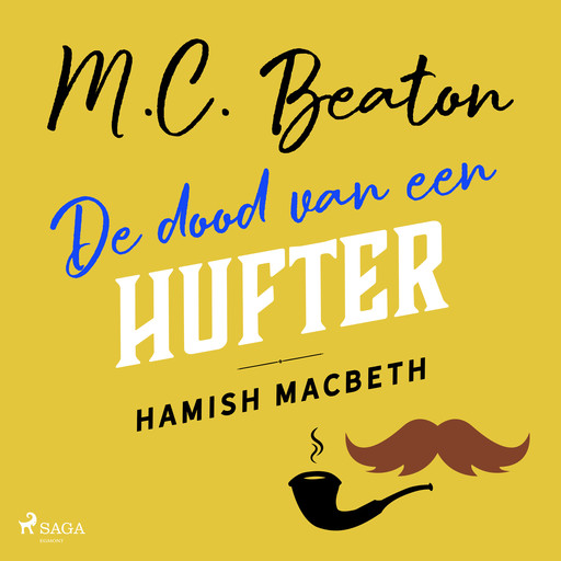 De dood van een hufter - Hamish Macbeth, M.C. Beaton