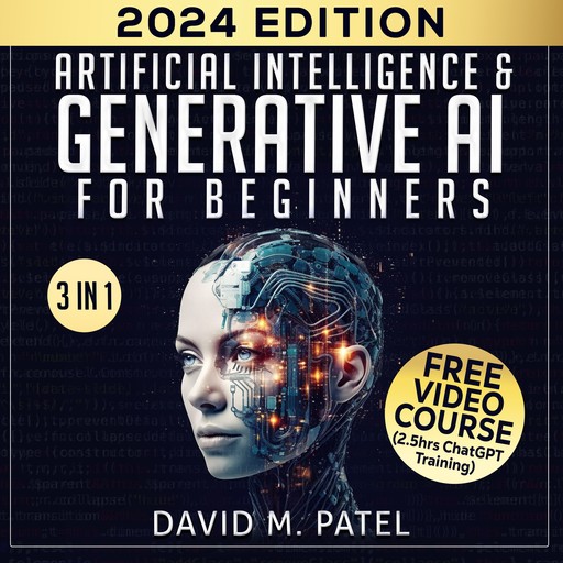 Artificial Intelligence & Generative AI for Beginners, David M. Patel