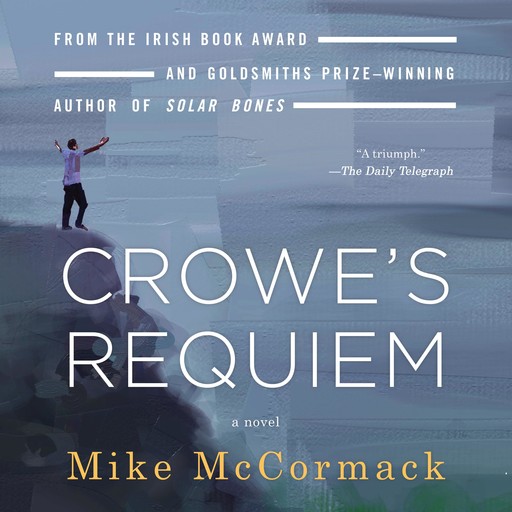 Crowe’s Requiem, Mike McCormack