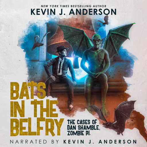 Bats in the Belfry, Kevin J.Anderson