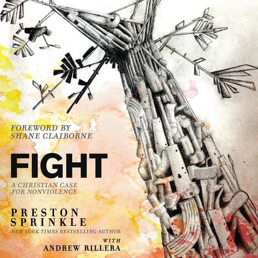 Fight, Preston Sprinkle, Andrew Rillera