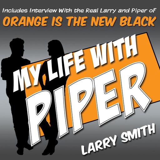 My Life With Piper, Larry Smith