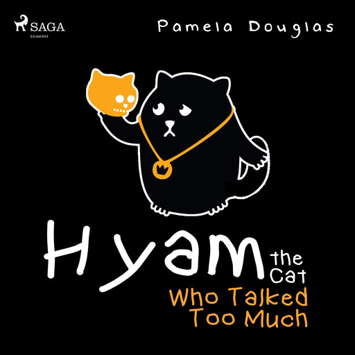 Hyam the Cat Who Talked Too Much, Pamela Douglas