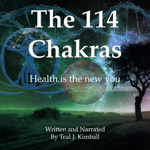 The 114 Chakras, Teal Kimball