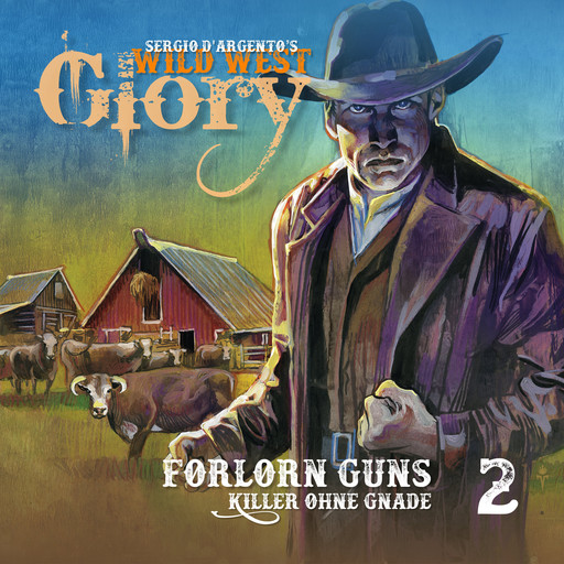 Wild West Glory, Folge 2: Forlorn Guns/Killer ohne Gnade, Sergio D'Argento