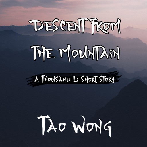 Descent from the Mountain, Tao Wong