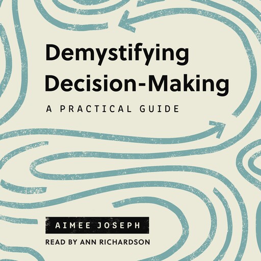 Demystifying Decision-Making, Aimee Joseph