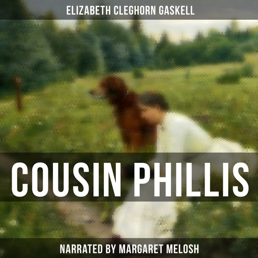 Cousin Phillis, Elizabeth Gaskell