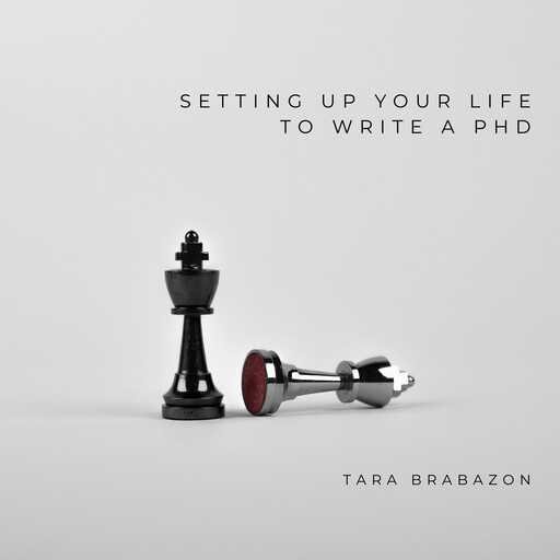 Setting up your life to write a PhD, Tara Brabazon