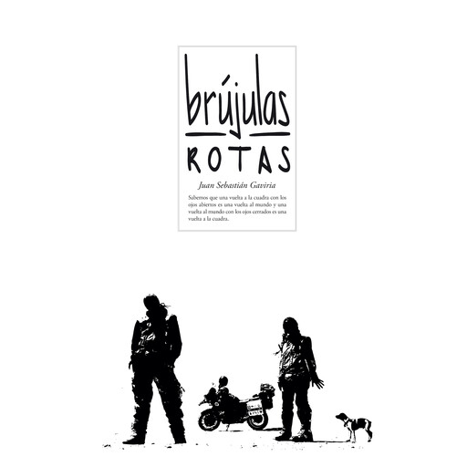 Brújulas rotas, Juan Sebastián Gaviria