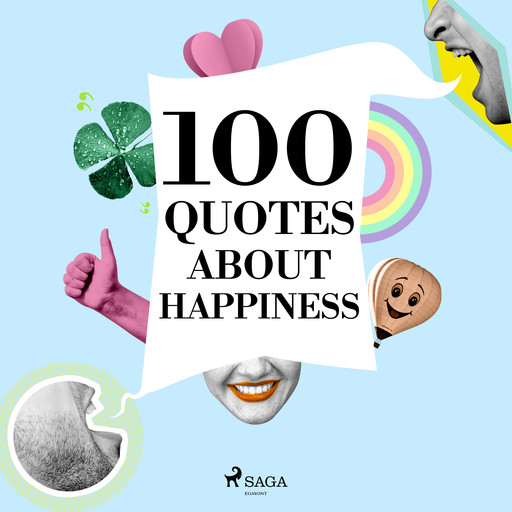100 Quotes About Happiness, Various