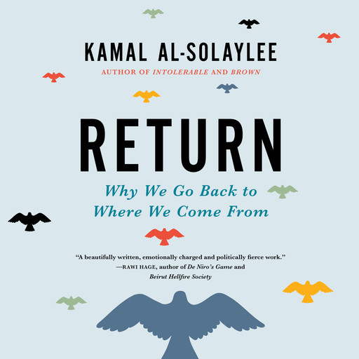 Return, Kamal Al-Solaylee