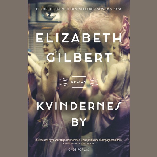 Kvindernes by, Elizabeth Gilbert