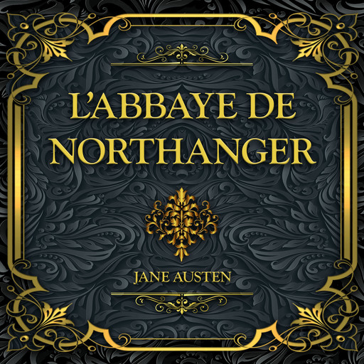 L'Abbaye de Northanger, Jane Austen