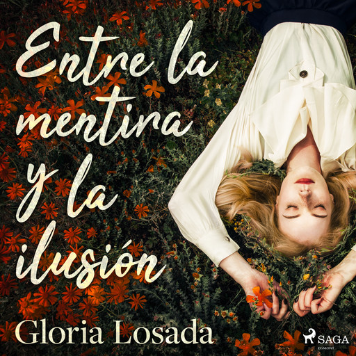 Entre la mentira y la ilusión, Gloria Losada