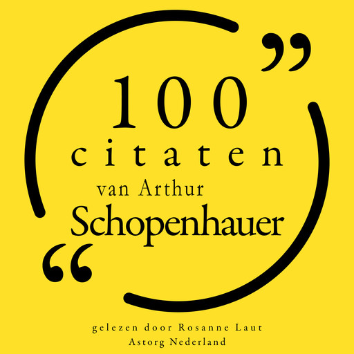 100 citaten van Arthur Schopenhauer, Arthur Schopenhauer