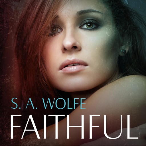 Faithful, S.A. Wolfe