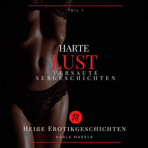 Harte Lust - versaute Sexgeschichten - XXL Sammelband, Karla Marela