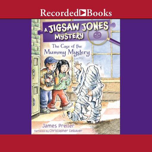 The Case of the Mummy Mystery, James Preller