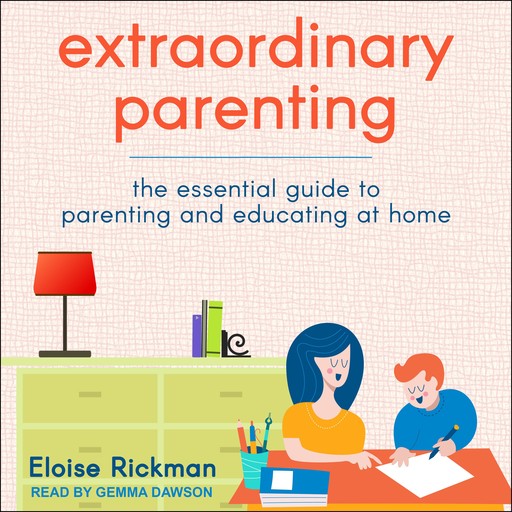 Extraordinary Parenting, Eloise Rickman