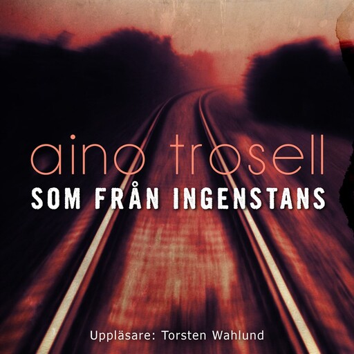 Som från ingenstans, Aino Trosell