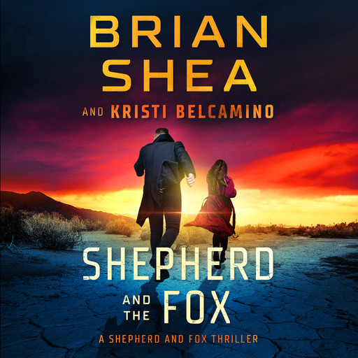 Shepherd and the Fox, Kristi Belcamino, Brian Shea
