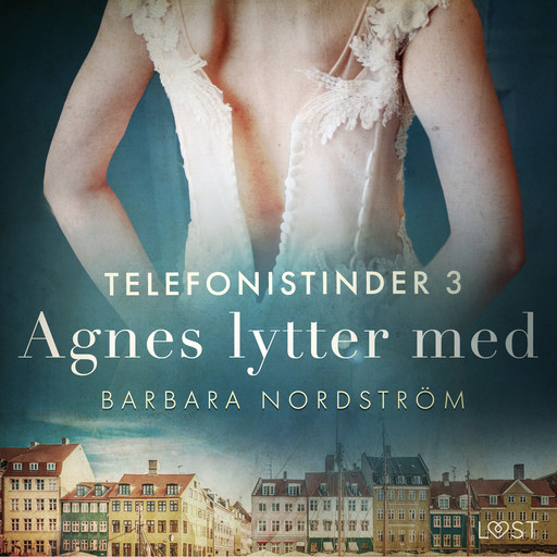 Telefonistinder 3: Agnes lytter med - historisk erotik, Barbara Nordström