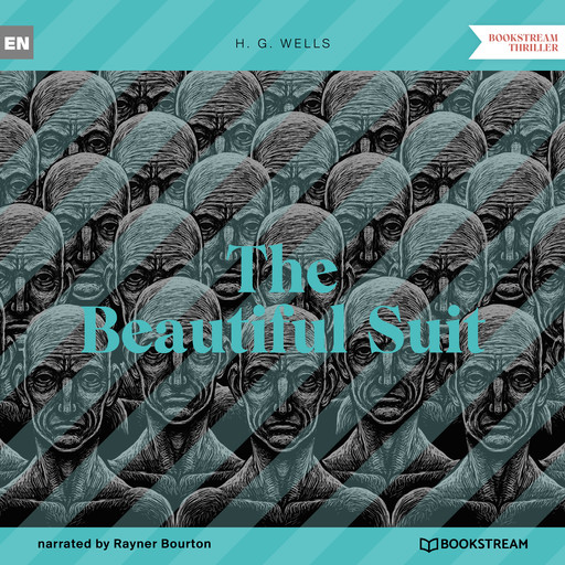 The Beautiful Suit (Unabridged), Herbert Wells