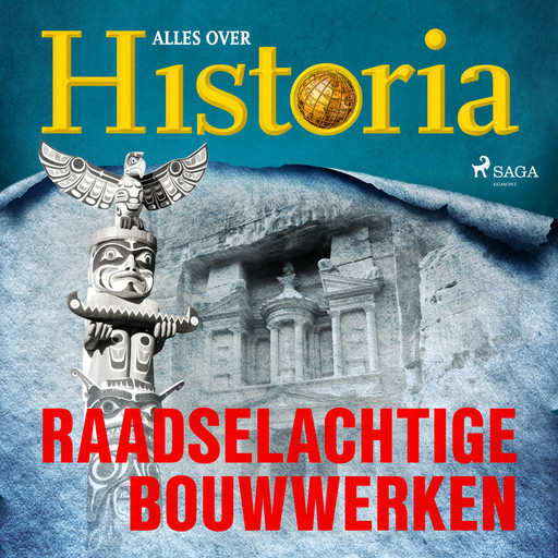 Raadselachtige bouwwerken, Alles Over Historia