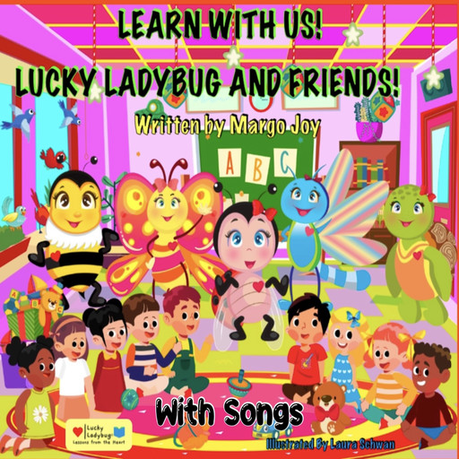 Learn With Us With Songs! Lucky Ladybug And Friends!, Margo Joy