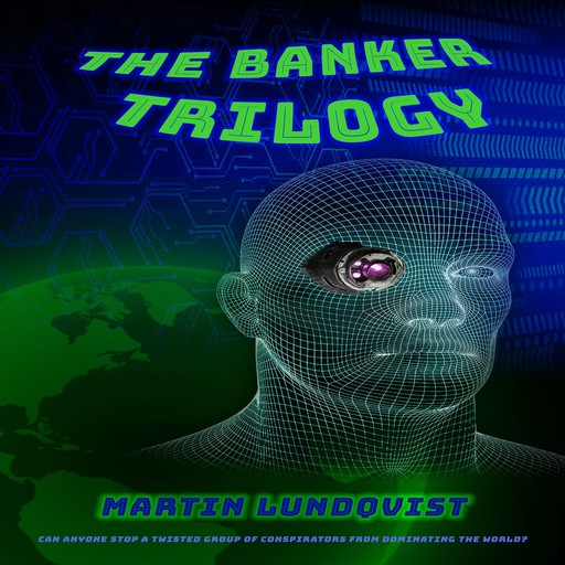 The Banker Trilogy, Martin Lundqvist