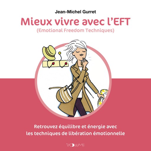 Mieux vivre avec l'EFT (Emotional Freedom Techniques), Frédéric Kneip, Jean-Michel Gurret