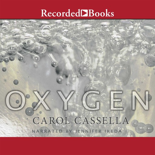 Oxygen, Carol Cassella