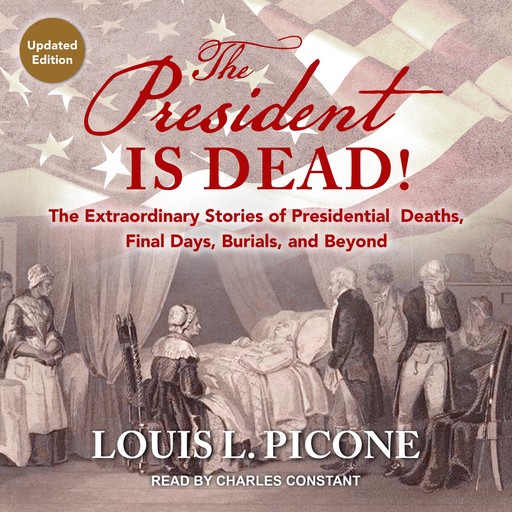 The President Is Dead!, Louis L. Picone