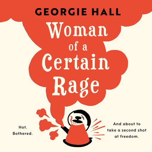 Woman of a Certain Rage, Georgie Hall