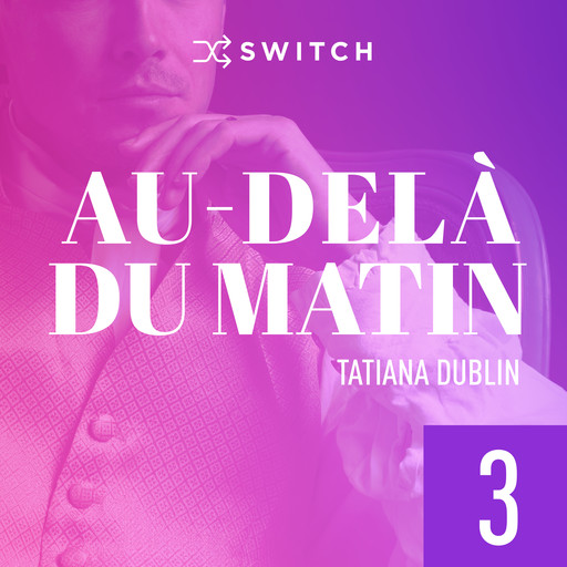 Au-delà du matin 3, Tatiana Dublin